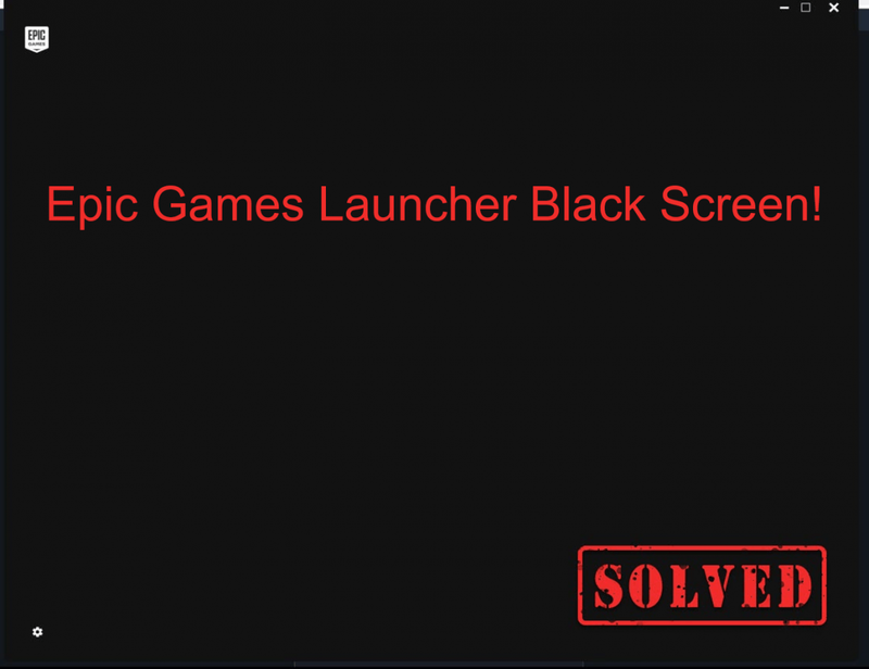 Черный экран программы запуска Epic Games