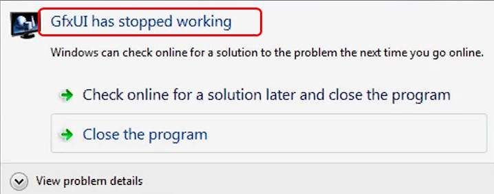 GfxUI ने Windows (हल) पर काम करना बंद कर दिया है
