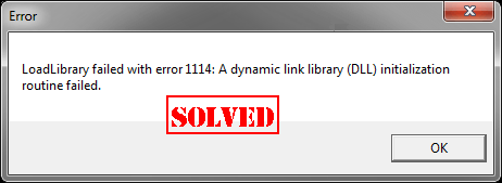 [Korjattu] LoadLibrary epäonnistui virheilmoituksella 1114 Error