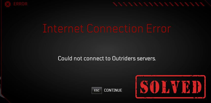 Kā novērst kļūdu “Nevarēja izveidot savienojumu ar Outriders serveriem”